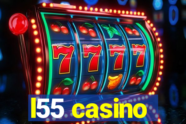 l55 casino